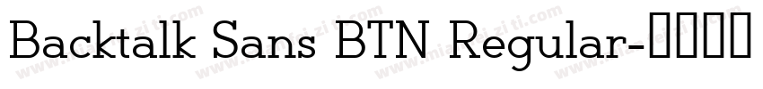 Backtalk Sans BTN Regular字体转换
